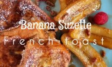 Banana Suzette French Toast