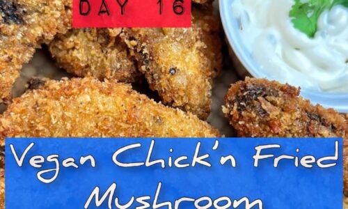Vegan Chick’n Fried Mushroom