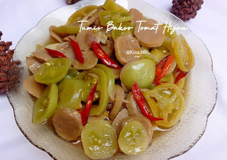 Resep Tumis Bakso Tomat Ijo Dari kina.nrl