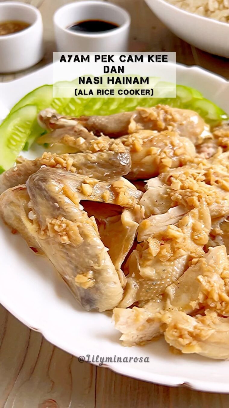 Resep Pek Cam Kee Dan Nasi Hainam Rice Cooker Dari lilyminarosa