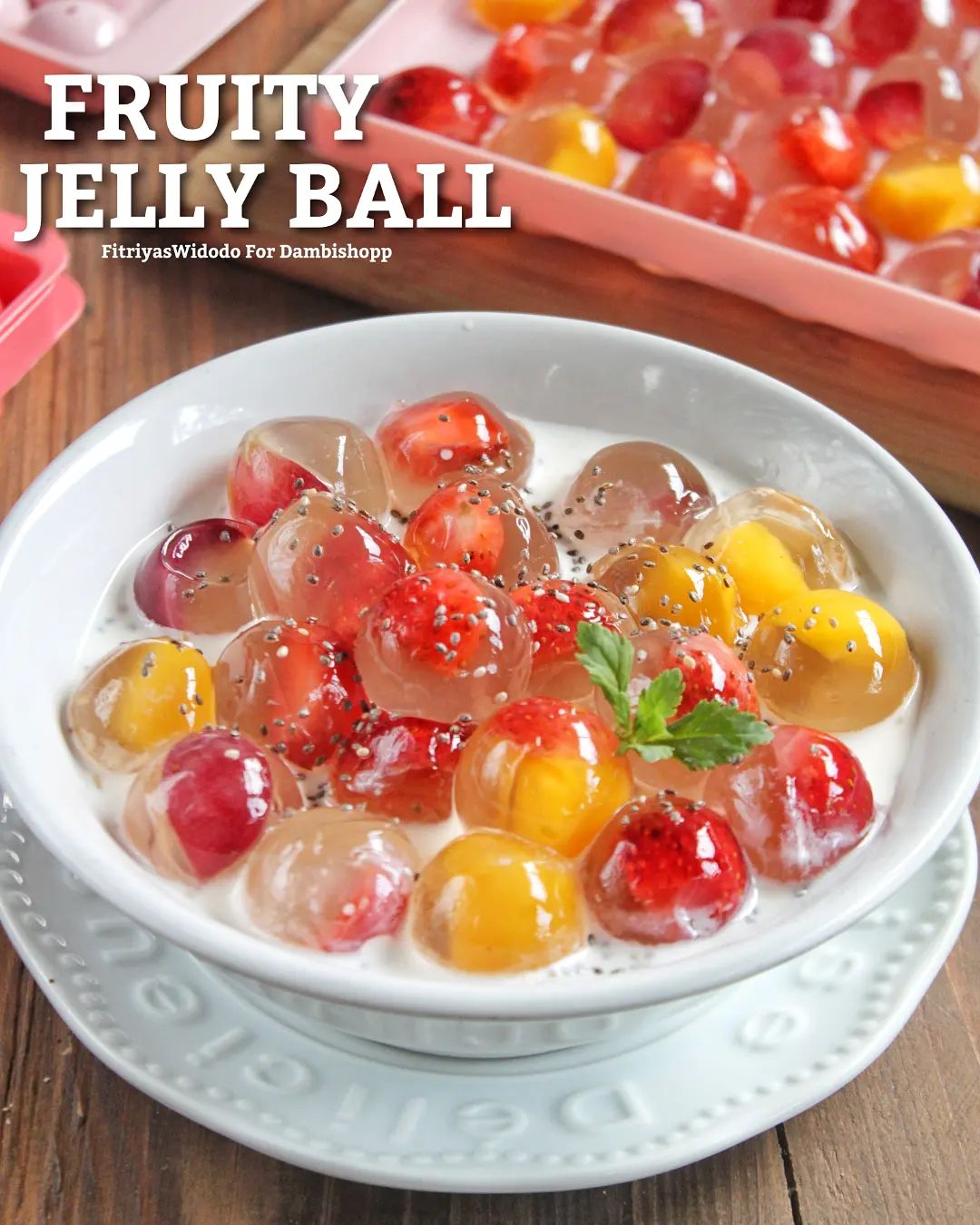 Resep Fruity Jelly Ball Dari @fitriyas_widodo