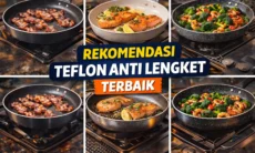 6 Rekomendasi Jenis Teflon Anti Lengket Agar Tak Salah Beli!